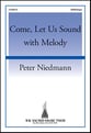Come, Let Us Sound with Melody SATB choral sheet music cover